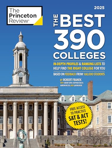 The Best 390 Colleges, 2025: In-Depth Profiles & Ranking Lists to Help Find  [Paperback]