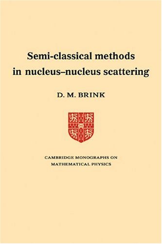 Semi-Classical Methods for Nucleus-Nucleus Scattering [Paperback]
