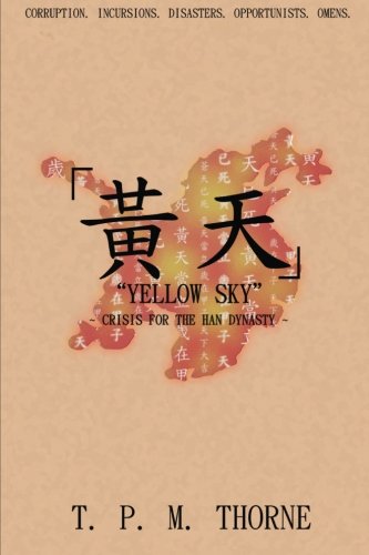 yellow Sky  Crisis For The Han Dynasty [Paperback]