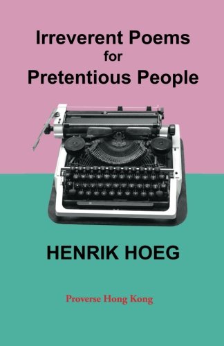 Irreverent Poems For Pretentious People [Paperback]