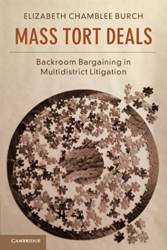 Mass Tort Deals Backroom Bargaining in Multidistrict Litigation [Paperback]