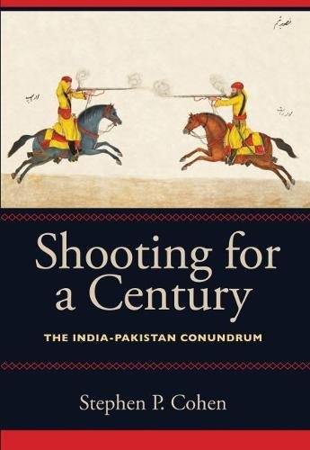 Shooting for a Century The India-Pakistan Conundrum [Paperback]
