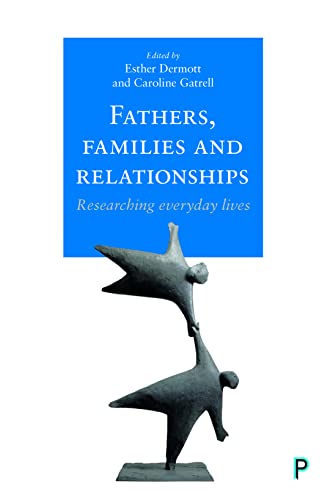 Fathers, Families and Relationships Researching Everyday Lives [Paperback]