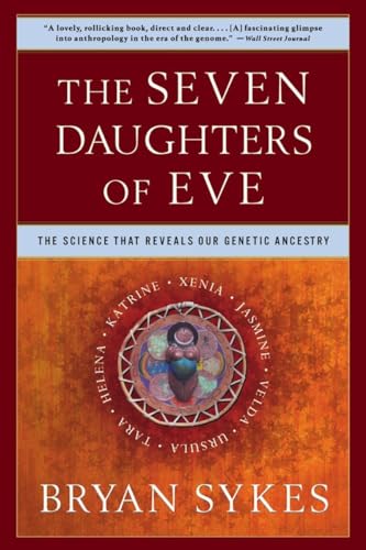 The Seven Daughters of Eve The Science That Reveals Our Genetic Ancestry [Paperback]