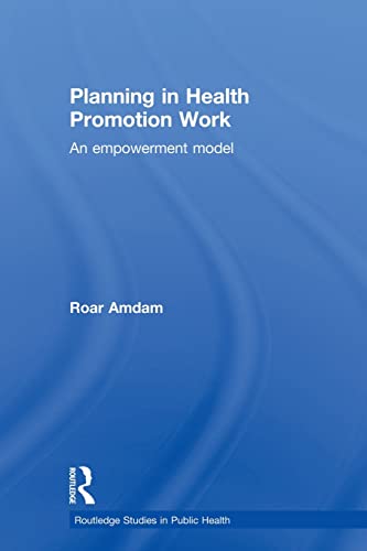 Planning in Health Promotion Work An Empowerment Model [Paperback]