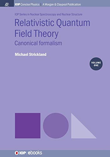 Relativistic Quantum Field Theory, Volume 1 Canonical Formalism [Paperback]