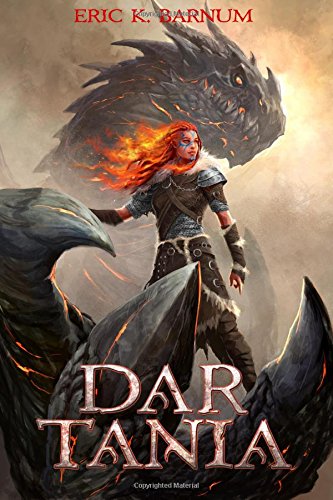 Dar Tania How The First Priestess Of Tiamat Arose And Founded The Dragon Empire [Paperback]