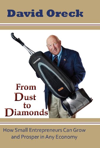 From Dust To Diamonds How Small Entrepreneurs Can Grow And Prosper In Any Econo [Hardcover]
