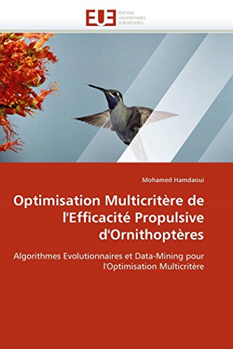 Optimisation Multicritre De L'efficacit Propulsive D'ornithoptres Algorithme [Paperback]