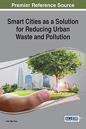 Smart Cities As A Solution For Reducing Urban Waste And Pollution (advances In E [Hardcover]