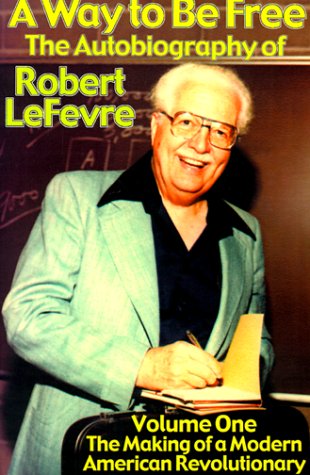 Way to Be Free, the Autobiography of Robert Lefevre Vol. 1  The Making of a Mod [Paperback]