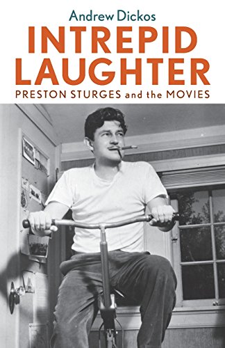 Intrepid Laughter Preston Sturges And The Movies (screen Classics) [Paperback]