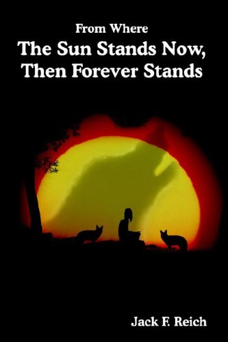 From Where the Sun Stands Now, and Then [Hardcover]