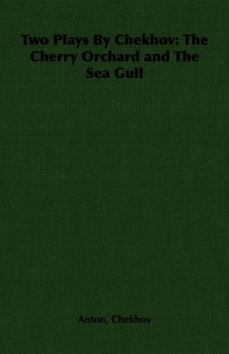 Two Plays by Chekhov the Cherry Orchard [Unknown]