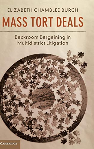 Mass Tort Deals Backroom Bargaining in Multidistrict Litigation [Hardcover]