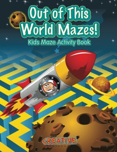 Out of This World Mazes Kids Maze Activity Book [Paperback]