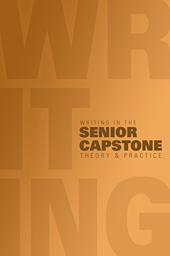 Writing in the Senior Capstone Theory &amp Practice [Paperback]