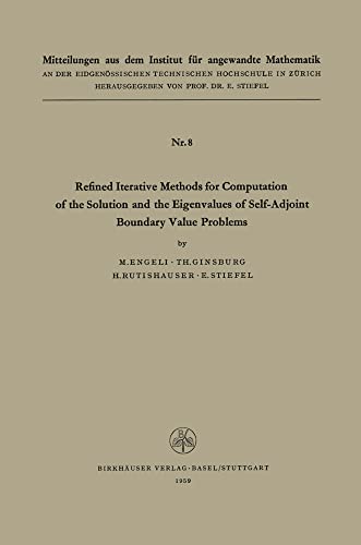 Refined Iterative Methods for Computation of the Solution and the Eigenvalues of [Paperback]