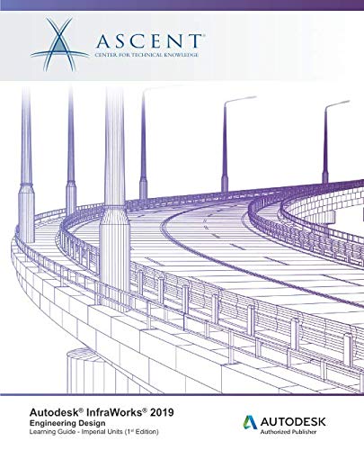 Autodesk InfraWorks 2019 Engineering Design (Imperial Units)  Autodesk Authori [Paperback]