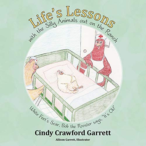 Life's Lessons with the Silly Animals Out on the Ranch  White Feet's Scar, Bob  [Paperback]
