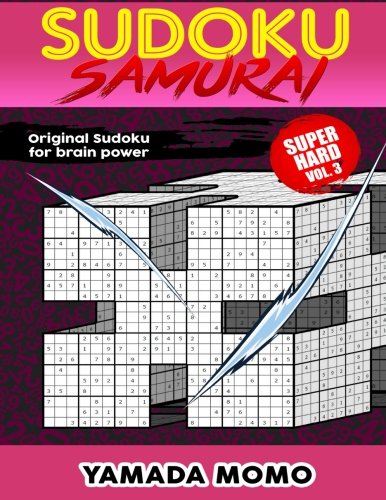 Sudoku Samurai Super Hard Original Sudoku For Brain Power Vol. 3 Include 100 P [Paperback]