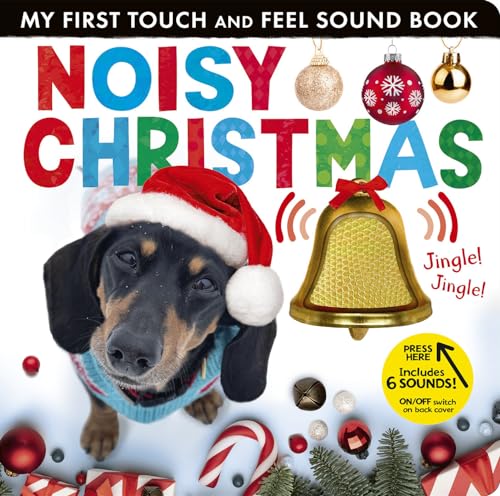 Noisy Christmas My First Touch and Feel Sound Book [Board book]