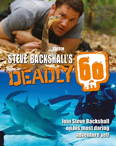 Steve Backshall's Deadly 60 [Hardcover]