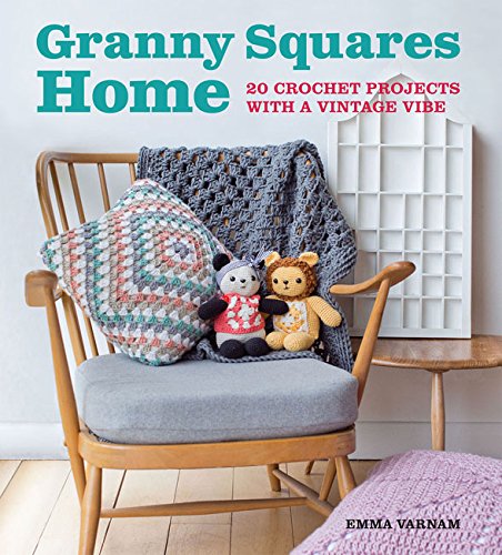 Granny Squares Home 20 Projects with a Vintage Vibe [Paperback]