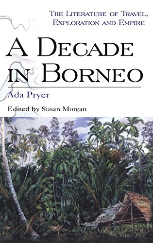A Decade in Borneo [Hardcover]