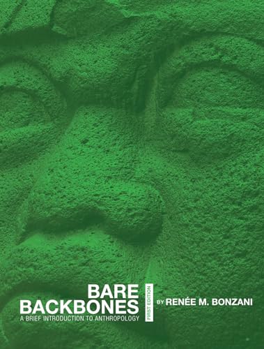 Bare Backbones A Brief Introduction To Anthropology [Paperback]
