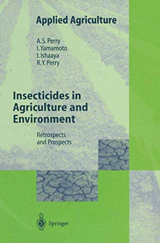 Insecticides in Agriculture and Environment Retrospects and Prospects [Paperback]