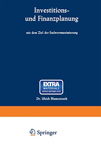 Investitions- und Finanzplanung mit dem Ziel der Endwertmaximierung [Paperback]