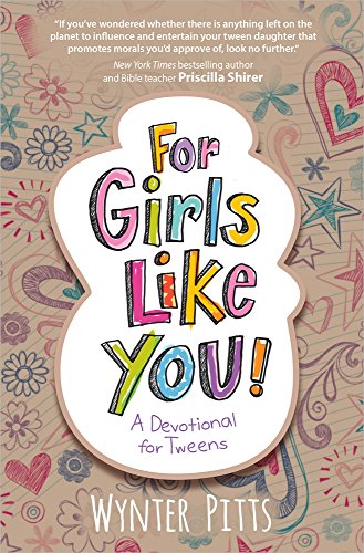 For Girls Like You A Devotional For Tweens [Paperback]