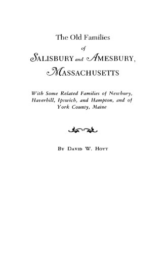 Old Families of Salisbury and Amesbury, Massachuetts [Paperback]