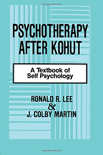 Psychotherapy After Kohut A Textbook of Self Psychology [Paperback]