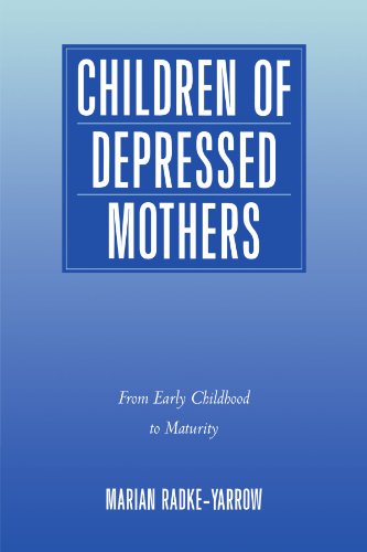Children of Depressed Mothers From Early Childhood to Maturity [Paperback]