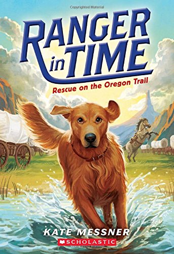 Rescue on the Oregon Trail (Ranger in Time 1) [Paperback]