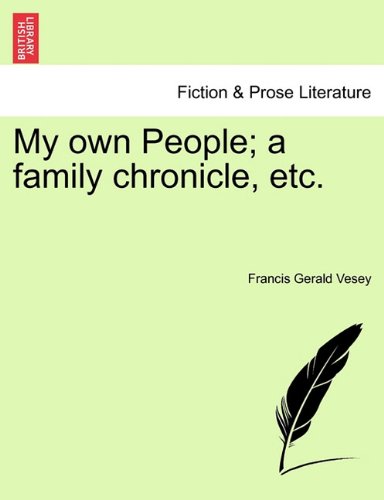 My Own People a Family Chronicle, Etc [Paperback]