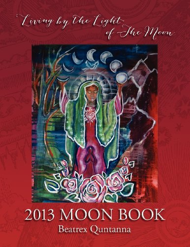 2013 Moon Book - Living by the Light of the Moon [Paperback]
