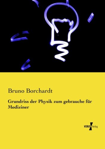 Grundriss der Physik Zum Gebrauche Fur Mediziner [Paperback]