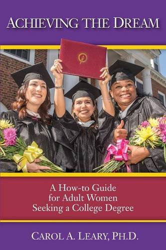 Achieving The Dream A How-To Guide For Adult Women Seeking A College Degree [Paperback]