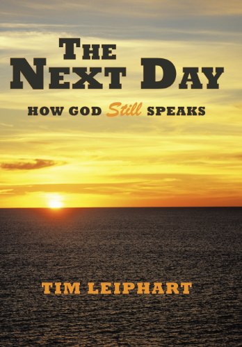 The Next Day How God Still Speaks [Hardcover]