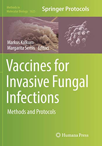 Vaccines for Invasive Fungal Infections Methods and Protocols [Paperback]