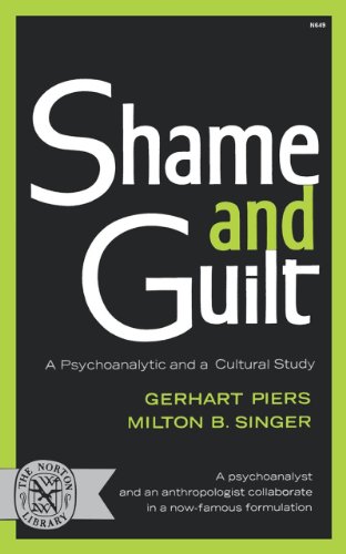 Shame and Guilt A Psychoanalytic and a Cultural Study [Paperback]
