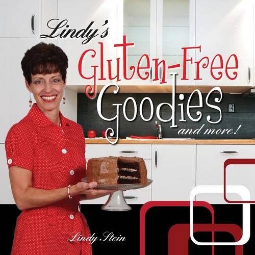 Lindy's Gluten-Free Goodies And More Revised Edition [Paperback]