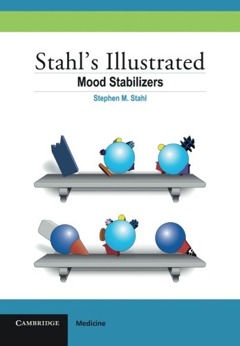 Stahl's Illustrated Mood Stabilizers [Paperback]