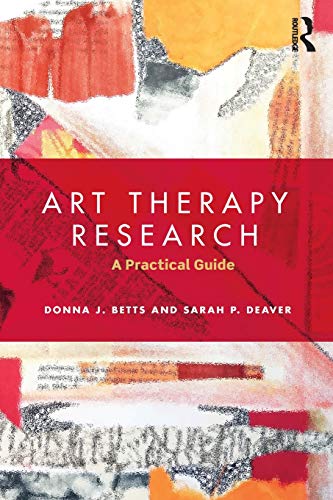 Art Therapy Research A Practical Guide [Paperback]