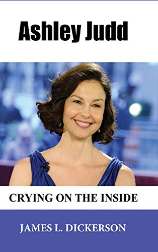 Ashley Judd  Crying on the Inside [Hardcover]