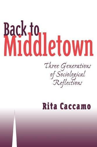 Back to Middletown Three Generations of Sociological Reflections [Paperback]
