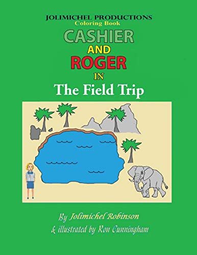 Cashier and Roger in the Field Trip [Paperback]